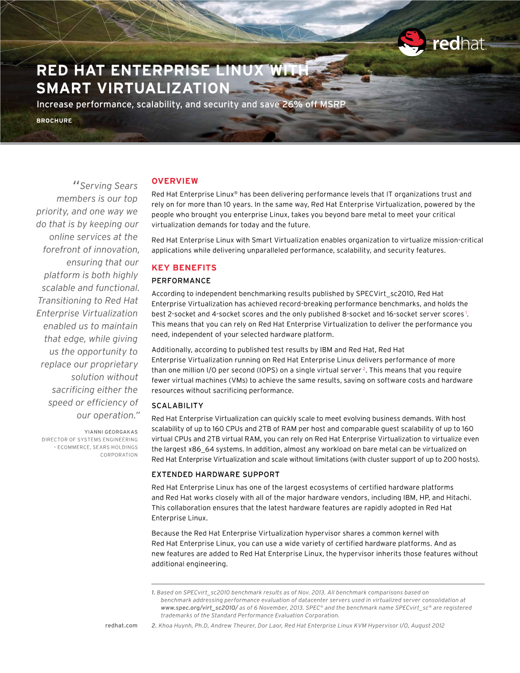 RED HAT ENTERPRISE LINUX with SMART VIRTUALIZATION Increase Performance, Scalability, and Security and Save 26% Off MSRP