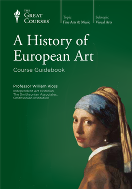 A History of European Art “Passionate, Erudite, Living Legend Lecturers