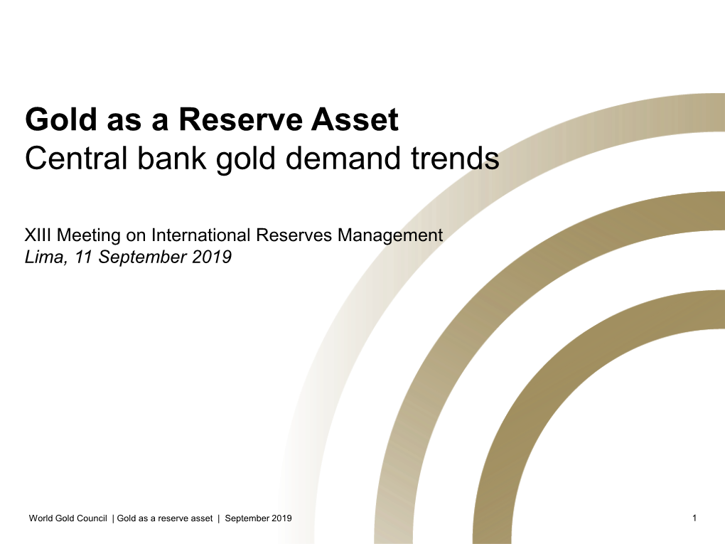 Gold As a Reserve Asset Central Bank Gold Demand Trends