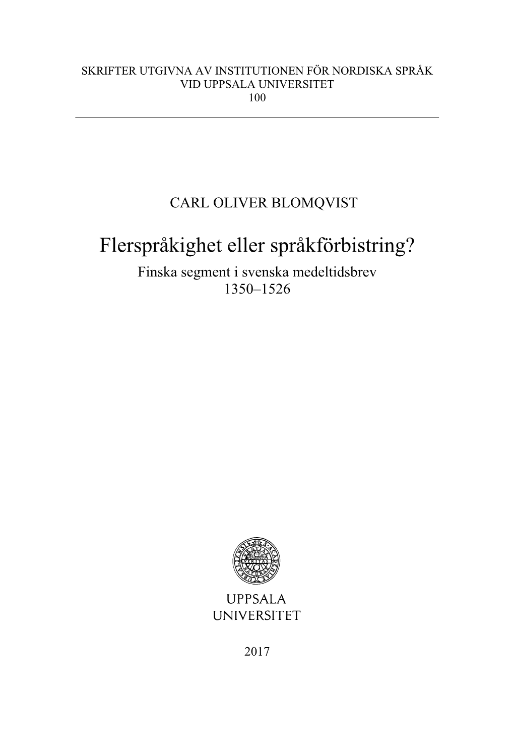 Flerspråkighet Eller Språkförbistring? Finska Segment I Svenska Medeltidsbrev 1350–1526