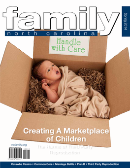 Creating a Marketplace of Children Ncfamily.Org the Harms of Third Party Reproduction