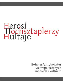 Bohater/Antybohater We Współczesnych Mediach I Kulturze