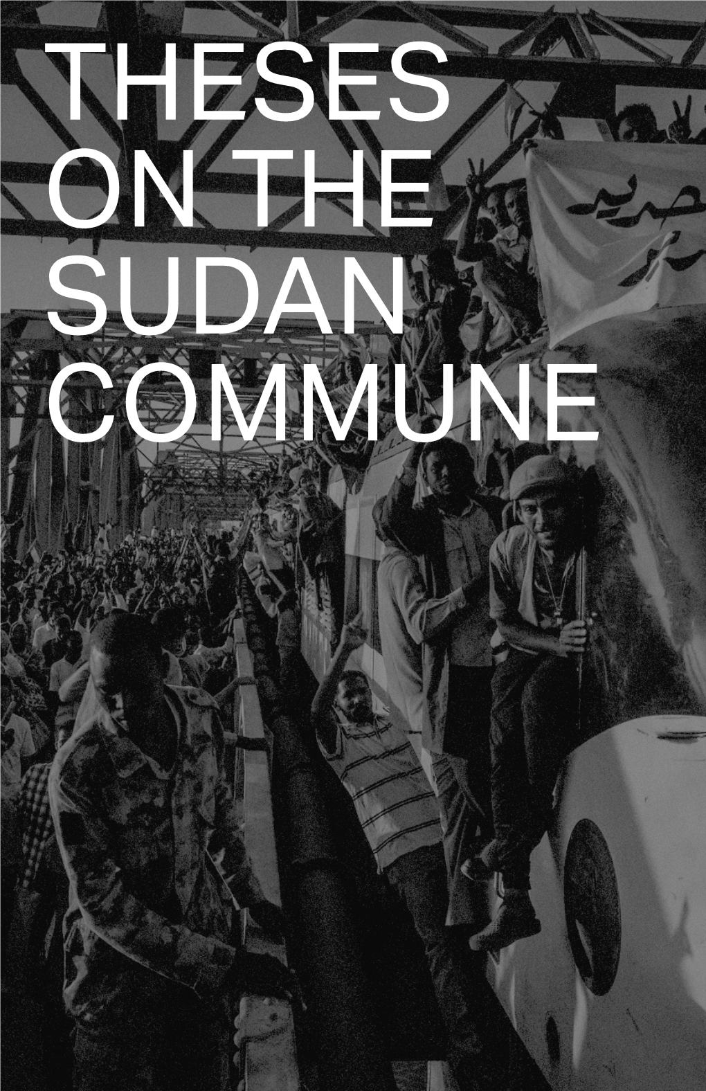 THESES on the SUDAN COMMUNE First Published Anonymously at Ill Will on April 17Th 2021