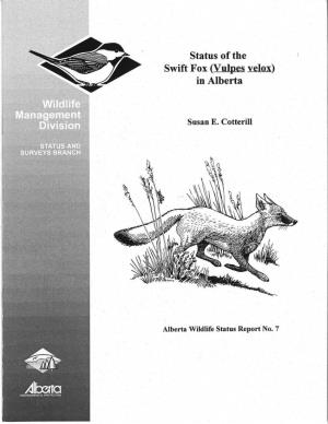 Status of the Swift Fox (Vulpes Velox) in Alberta