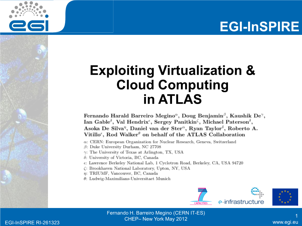 EGI-Inspire Exploiting Virtualization & Cloud Computing in ATLAS