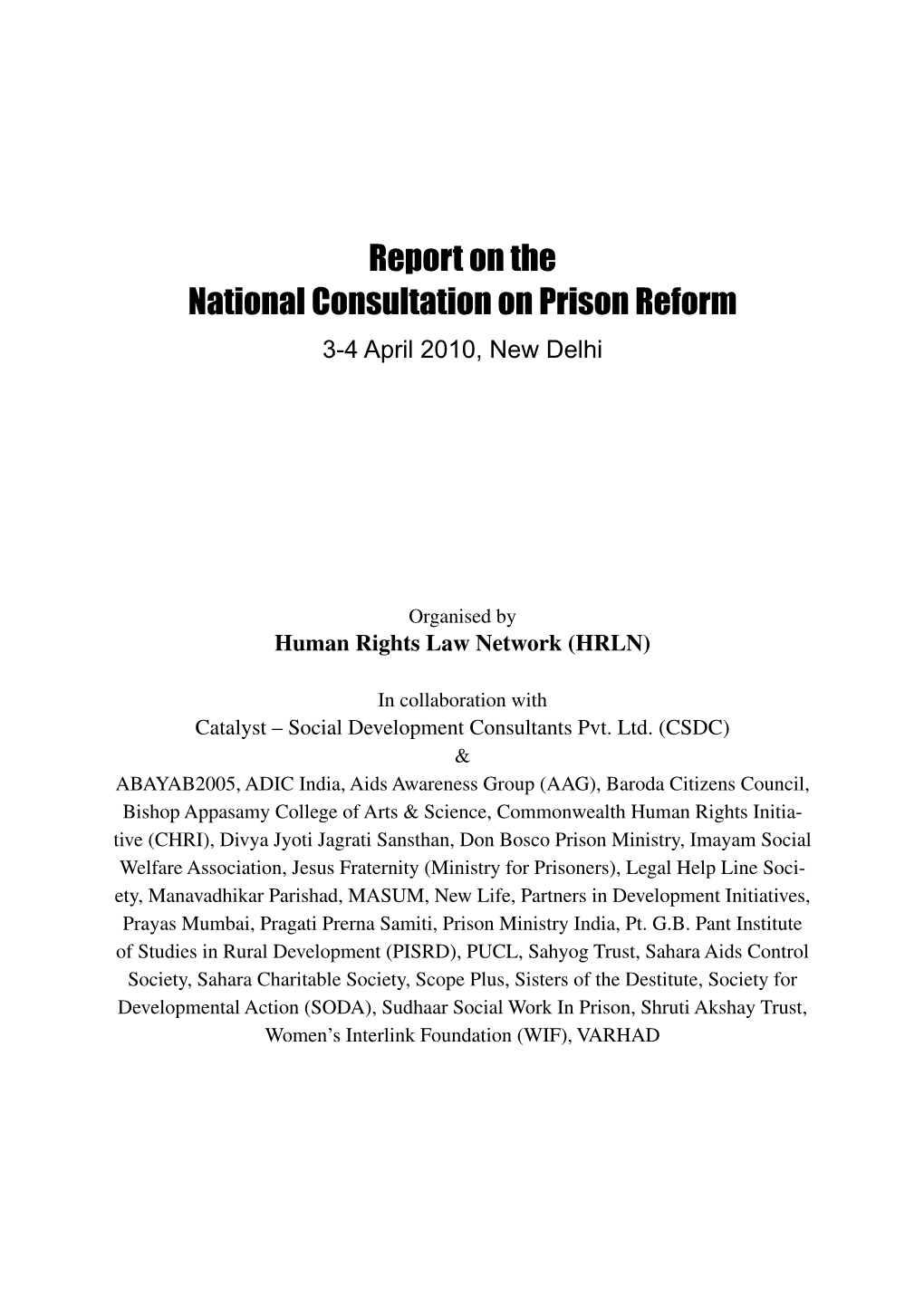 Report on the National Consultation on Prison Reform 3-4 April 2010, New Delhi