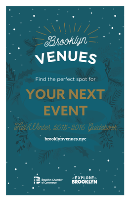YOUR NEXT EVENT Fall/Winte 2015-2016 Guideboo Brooklynvenues.Nyc