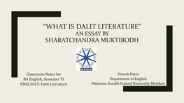 WHAT IS DALIT LITERATURE an ESSAY by SHARATCHANDRA MUKTIBODH by Umesh Patra