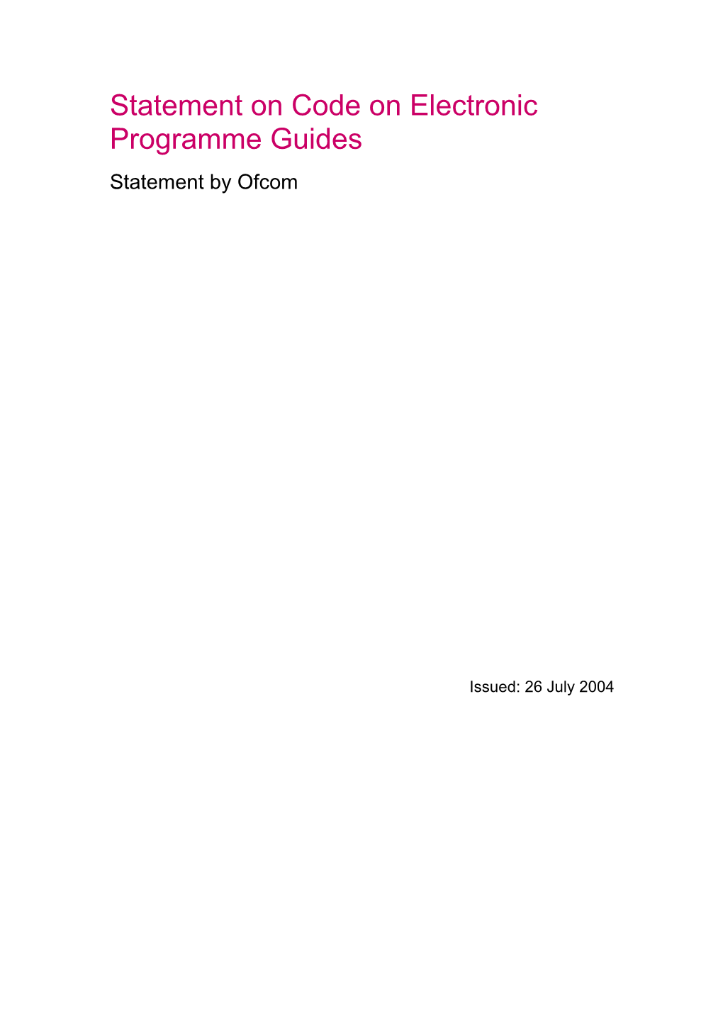 Statement on Code on Electronic Programme Guides Statement by Ofcom