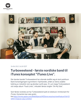 Turboweekend - Første Nordiske Band Til Itunes Konseptet ”Itunes Live”