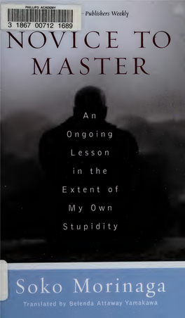 Novice to Master : an Ongoing Lesson in the Extent of My Own Stupidity / Soko Morinaga ; Translated from the Japanese by Belenda Attaway Yamakawa—1St Pbk