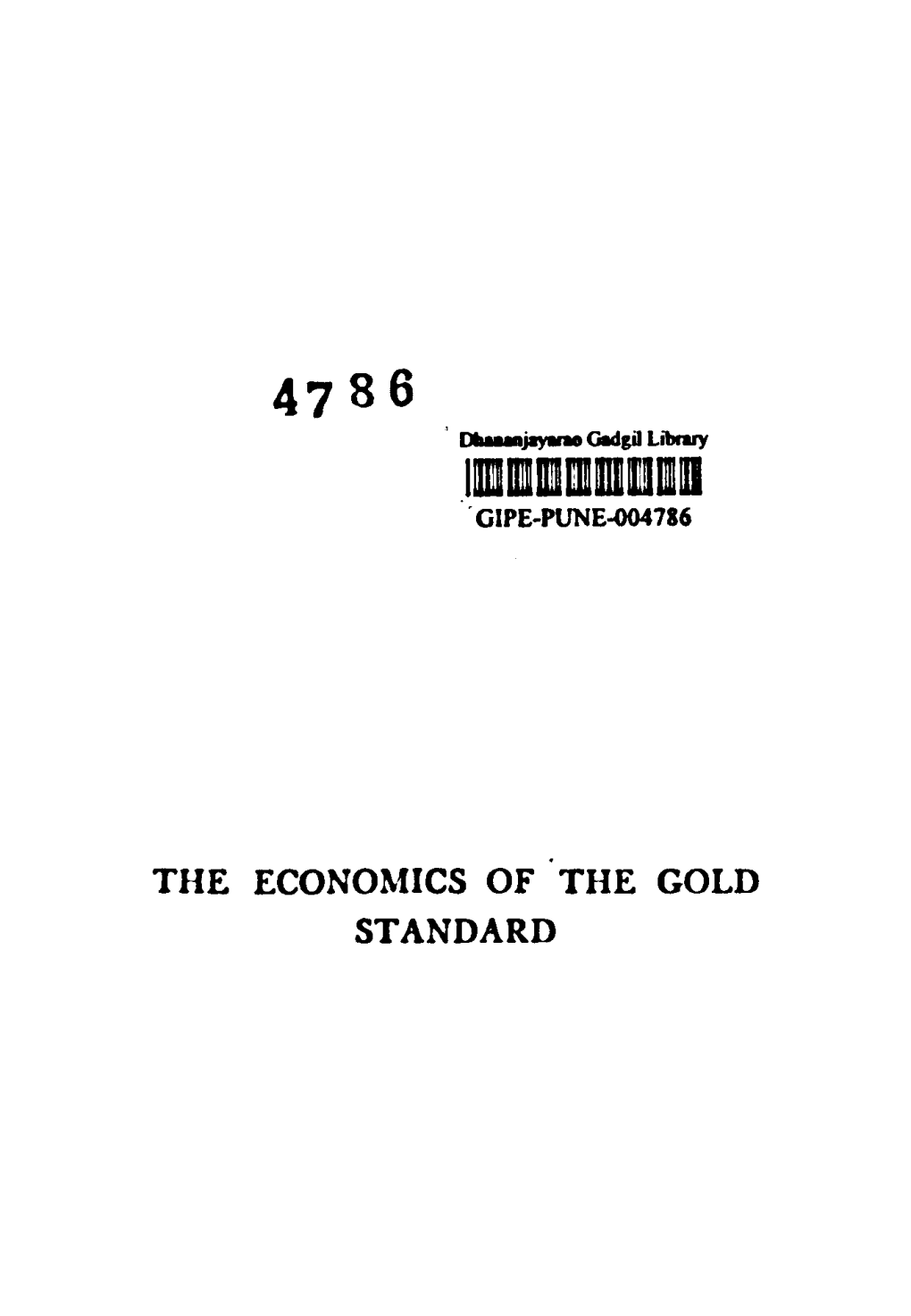 The Economics of the Gold Standard the Economics of the Gold Standard