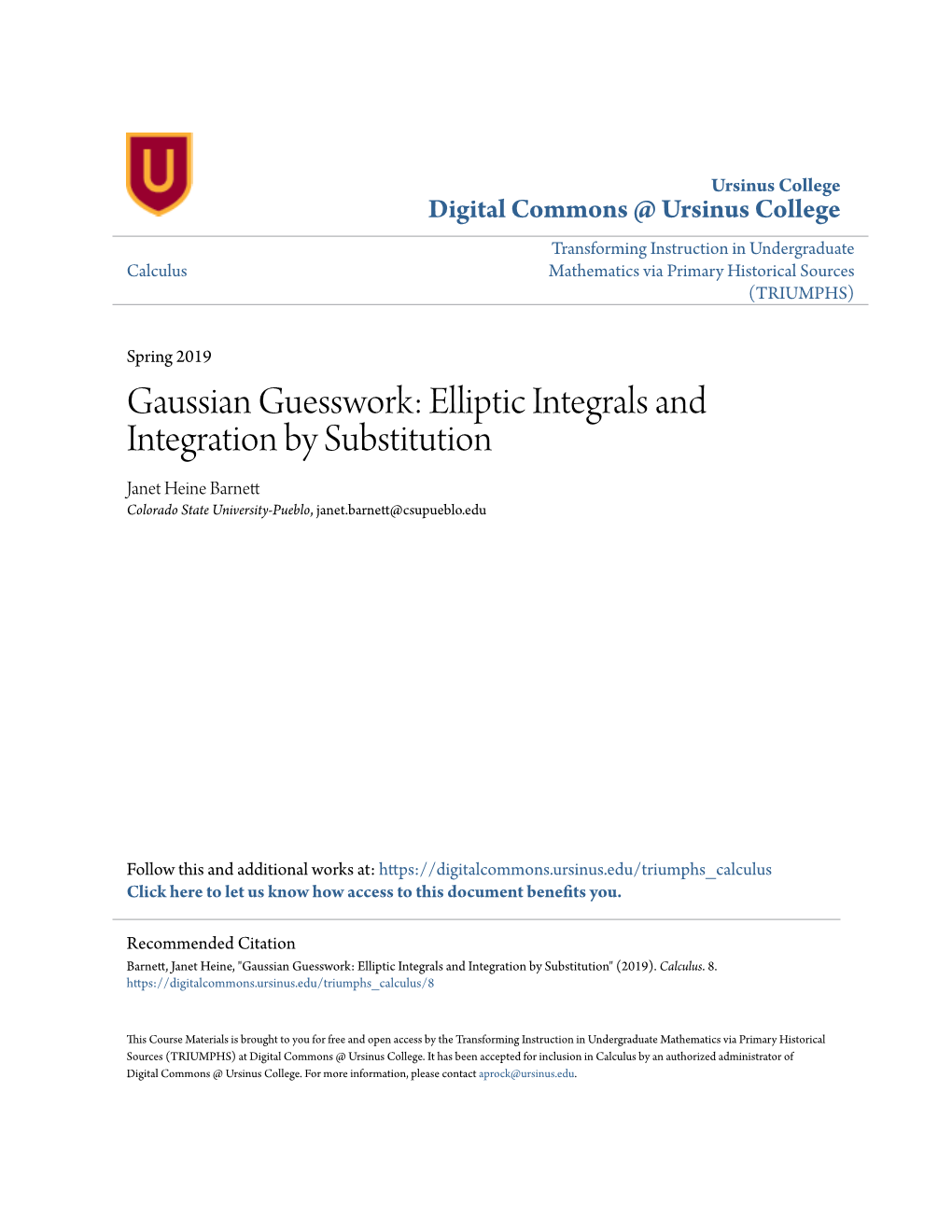 Elliptic Integrals and Integration by Substitution Janet Heine Barnett Colorado State University-Pueblo, Janet.Barnett@Csupueblo.Edu