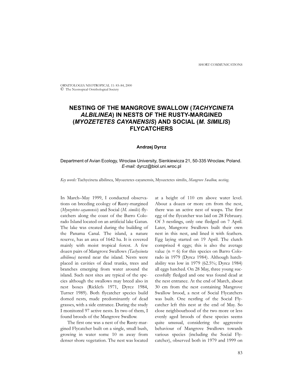 Nesting of the Mangrove Swallow (Tachycineta Albilinea) in Nests of the Rusty-Margined (Myozetetes Cayanensis) and Social (M