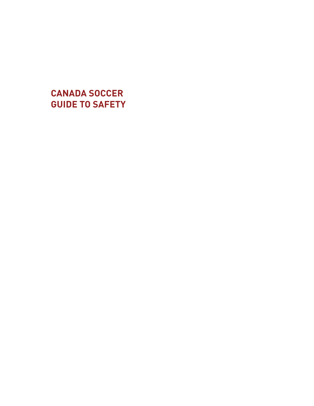 Canada Soccer Guide to Safety Table of Contents