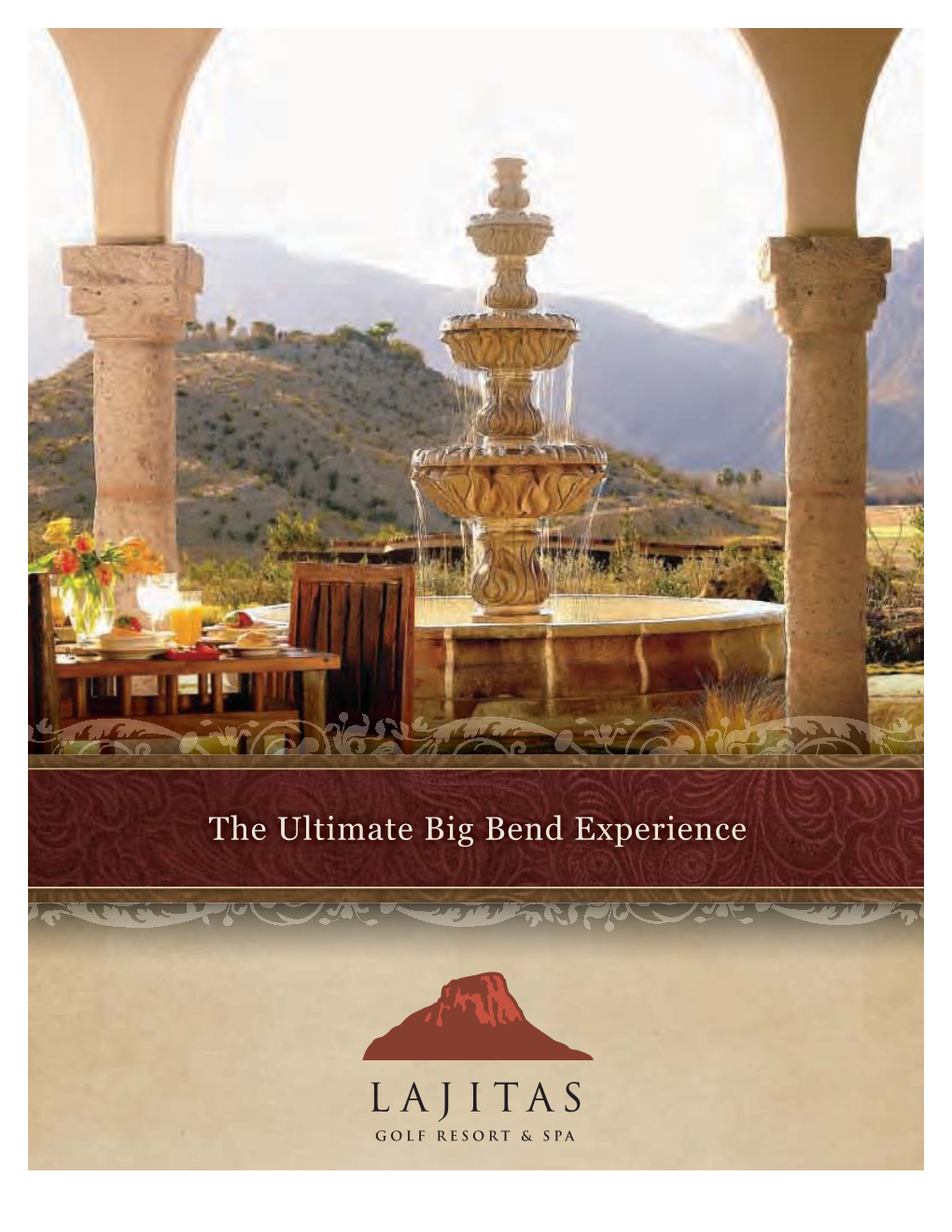 The Ultimate Big Bend Experience Lajitas Is Designed with the Corporate Retreat, Group Meeting, Incentive Trip Or Memorable Wedding in Mind
