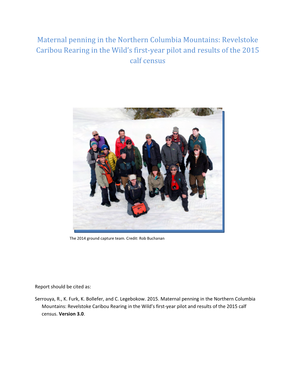 Maternal Penning in the Northern Columbia Mountains: Revelstoke Caribou Rearing in the Wild’S First-Year Pilot and Results of the 2015 Calf Census