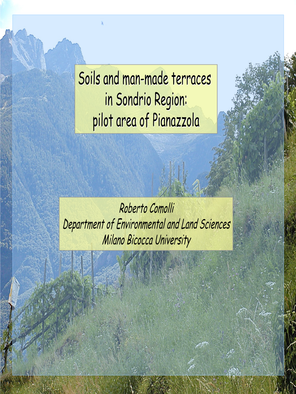Soils and Man-Made Terraces in Sondrio Region: Pilot Area of Pianazzola