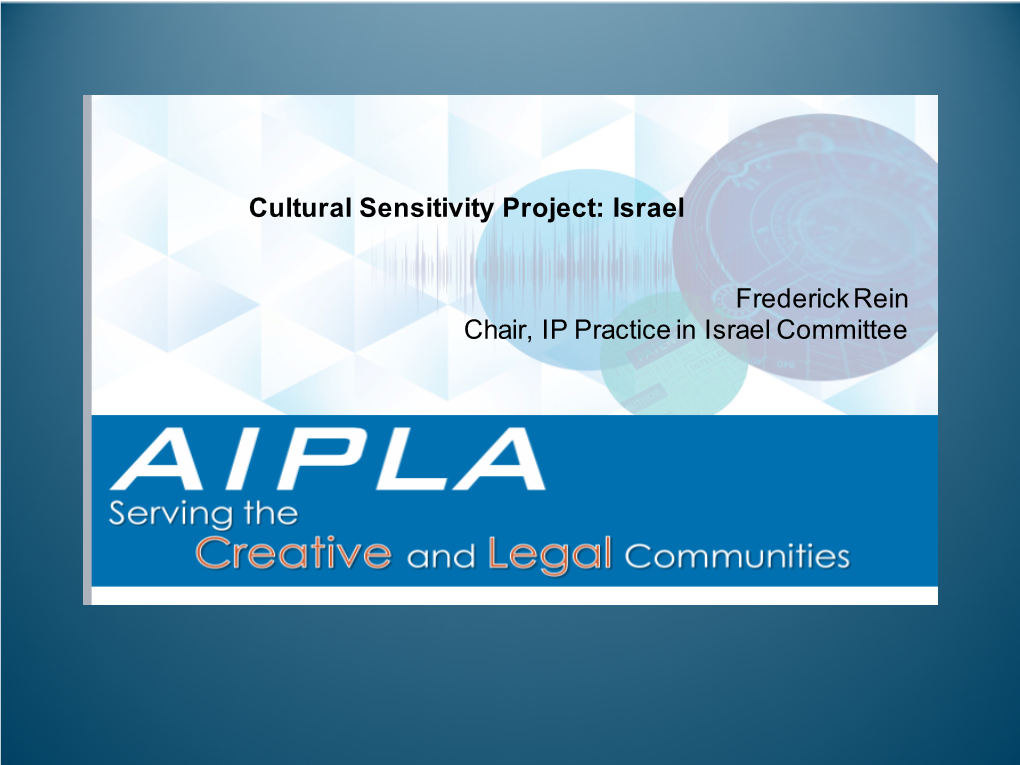 Cultural Sensitivity Project: Israel Frederick Rein Chair, IP Practice In