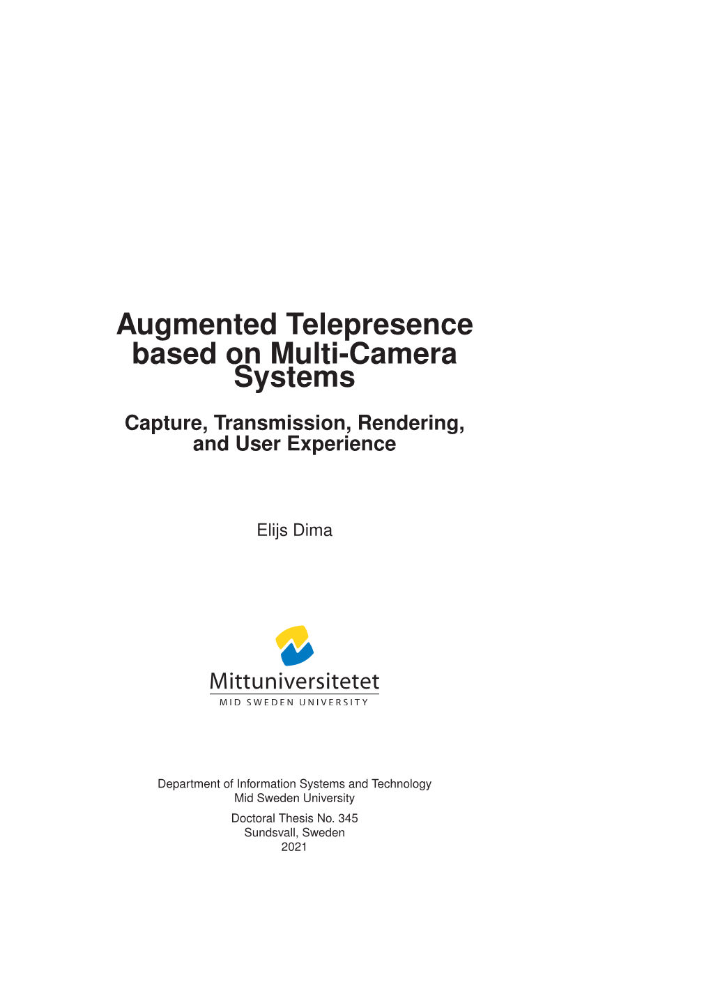 Augmented Telepresence Based on Multi-Camera Systems