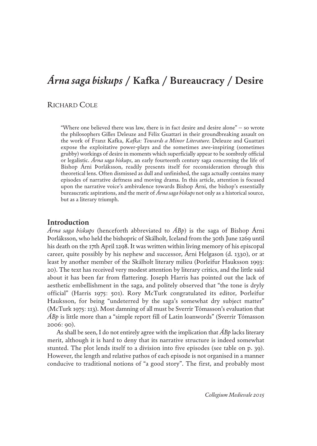 Árna Saga Biskups / Kafka / Bureaucracy / Desire