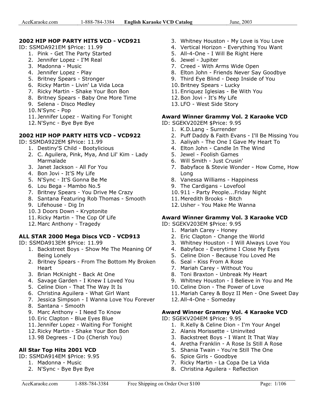 Acekaraoke.Com 1-888-784-3384 English Karaoke VCD Catalog June, 2003 Acekaraoke.Com 1-888-784-3384 Free Shipping on Order Over $