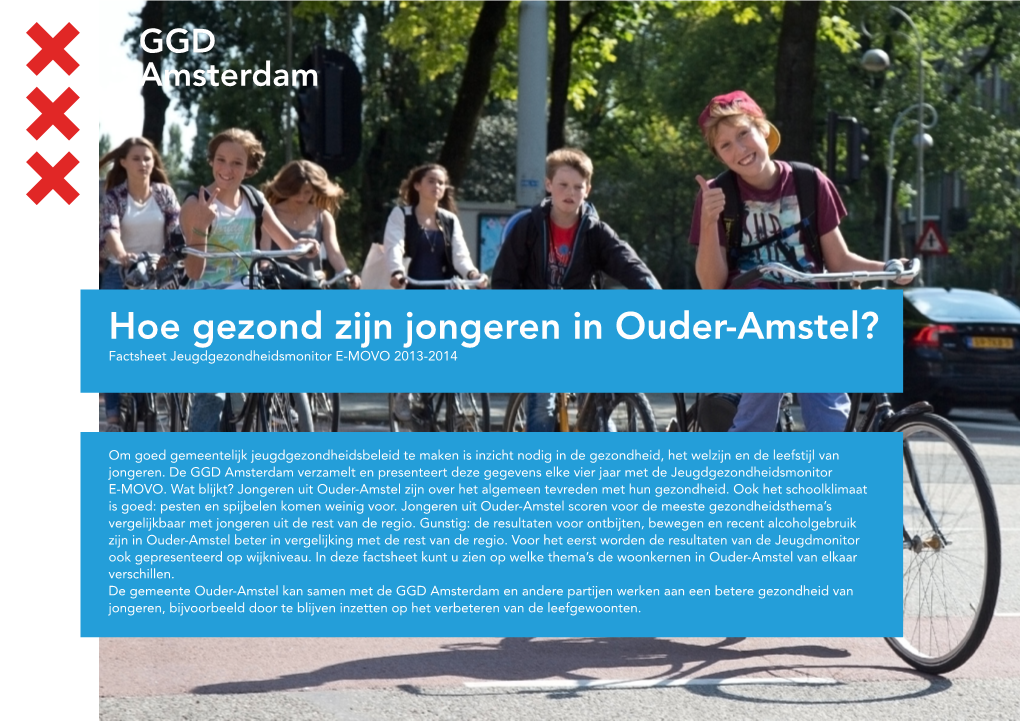 Hoe Gezond Zijn Jongeren in Ouder-Amstel? Factsheet Jeugdgezondheidsmonitor E-MOVO 2013-2014
