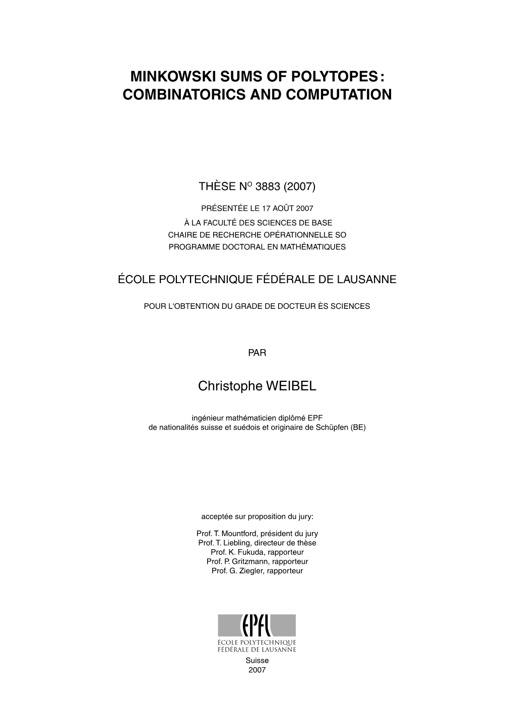 Minkowski Sums of Polytopes : Combinatorics and Computation