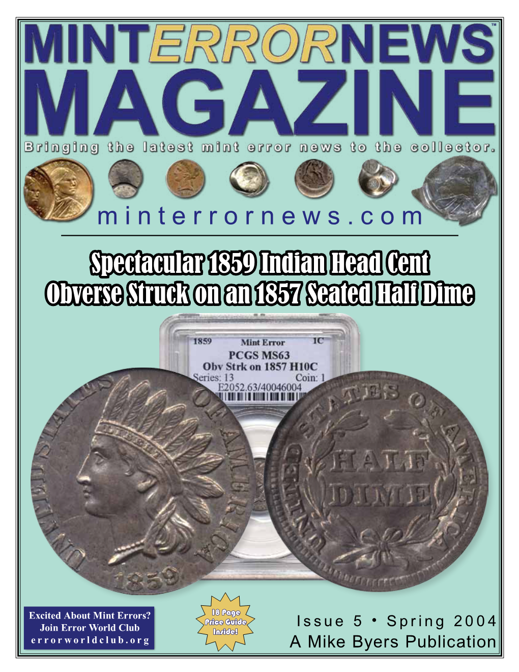 Issue 5 • Spring 2004 Join Error World Club Inside! Errorworldclub.Org a Mike Byers Publication Al’S Coins Dealer in Mint Errors and Currency Errors Alscoins.Com