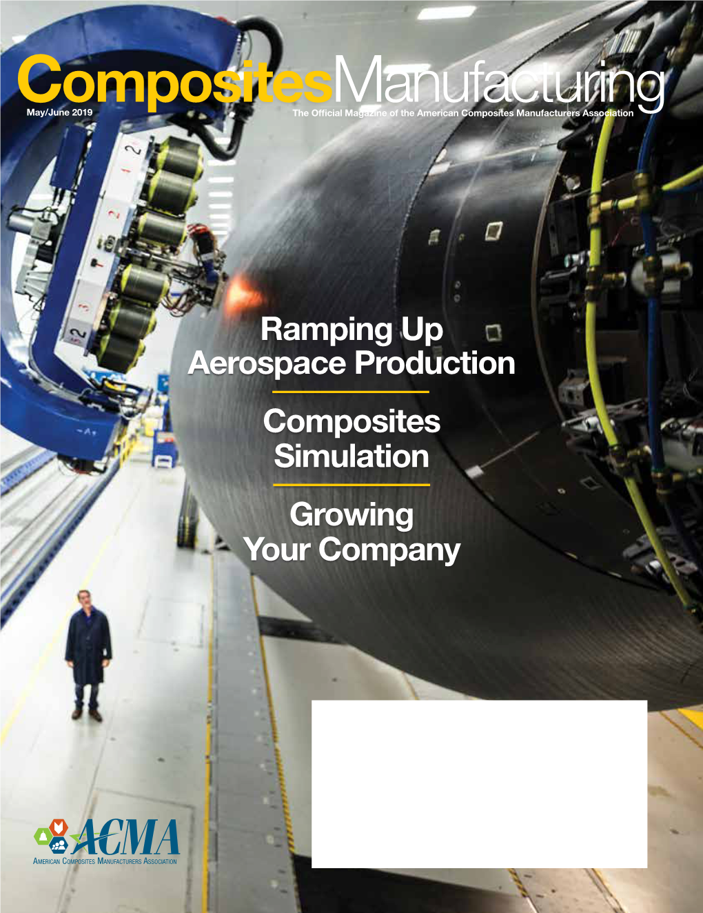 Compositesmanufacturing May/June 2019 the Official Magazine of the American Composites Manufacturers Association