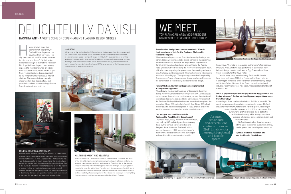 Delightfully Danish Tom Flanagan, Area Vice-President Hasmita Amtha Visits Some of Copenhagen’S Flagship Design Stores Nordics of the Rezidor Hotel Group