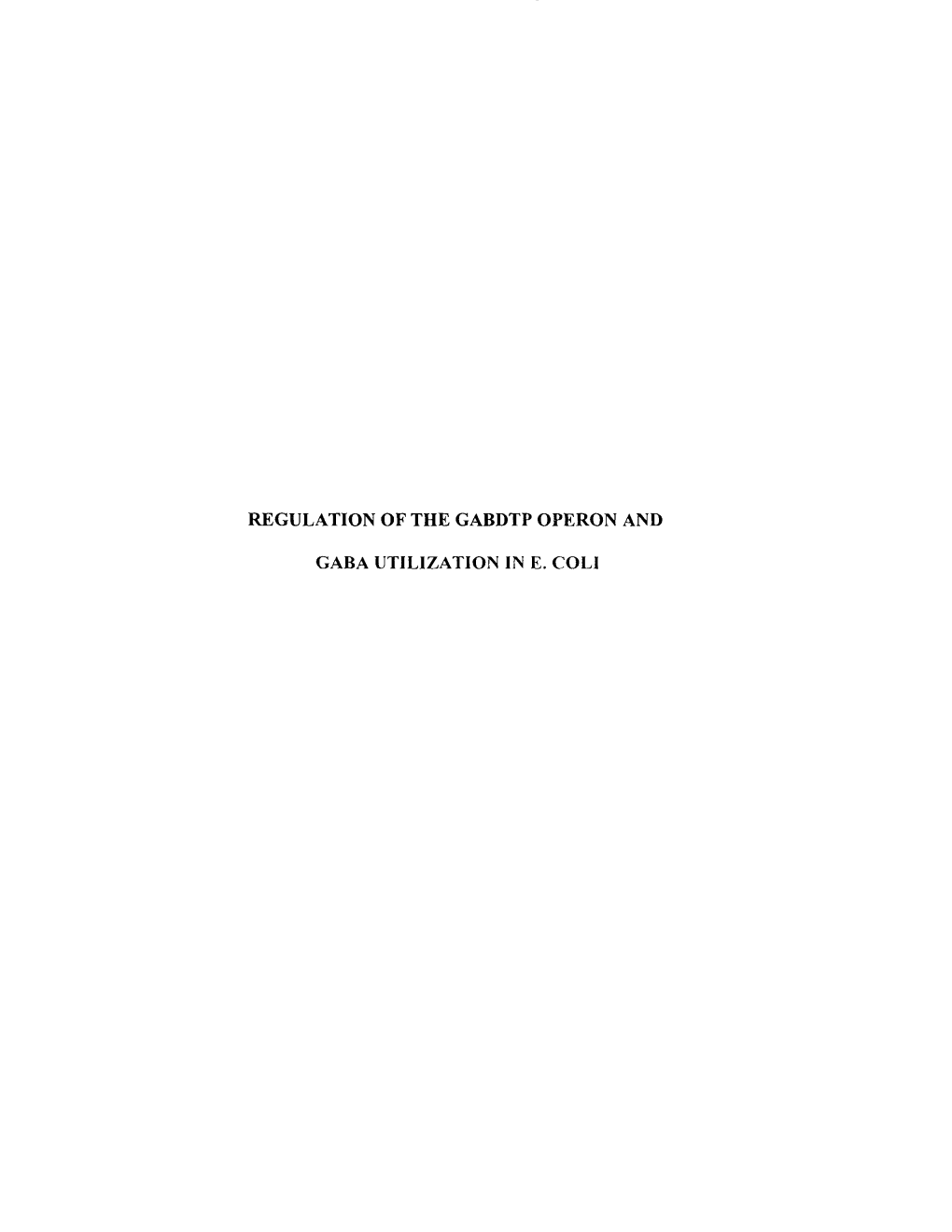 Regulation of Expression of the Gabdtp Operon and Utilization of GABA As a Sole Nitrogen Source in Escherichia Coli