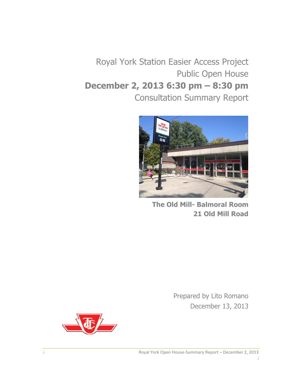 Royal York Station Easier Access Project Public Open House December 2, 2013 6:30 Pm – 8:30 Pm Consultation Summary Report