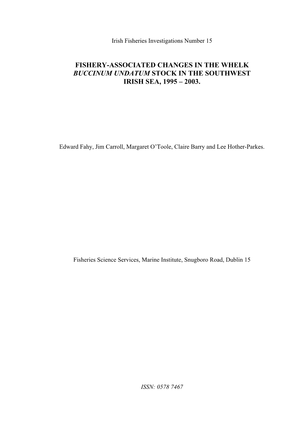 Fishery-Associated Changes in the Whelk Buccinum Undatum Stock in the Southwest Irish Sea, 1995 – 2003