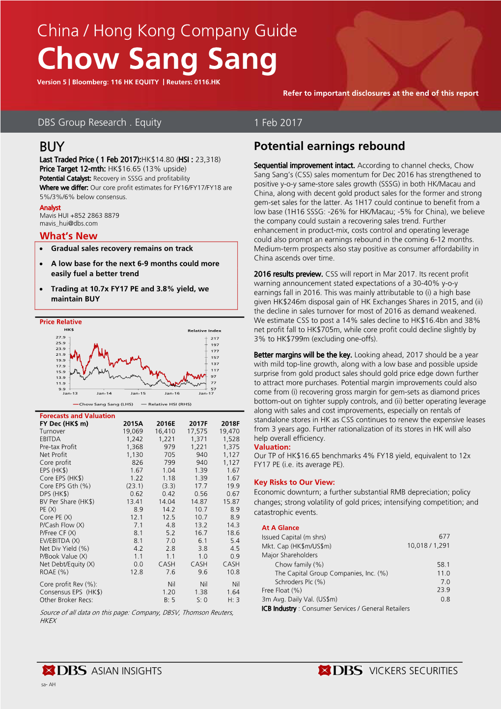 Chow Sang Sang Version 5 | Bloomberg: 116 HK EQUITY | Reuters: 0116.HK Refer to Important Disclosures at the End of This Report