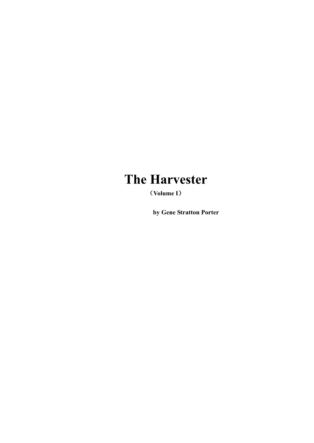 The Harvester （Volume I）