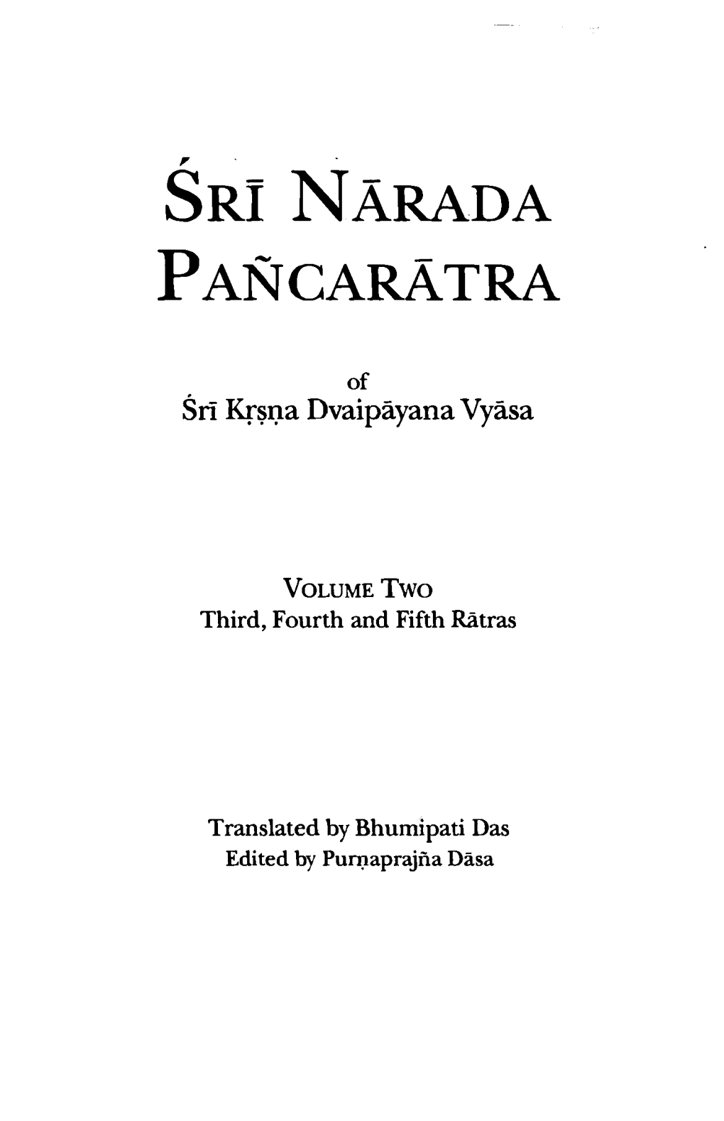 Sr! Narada Pancaratra of Sri Krsna Dvaipayana Vyasa Volume Two