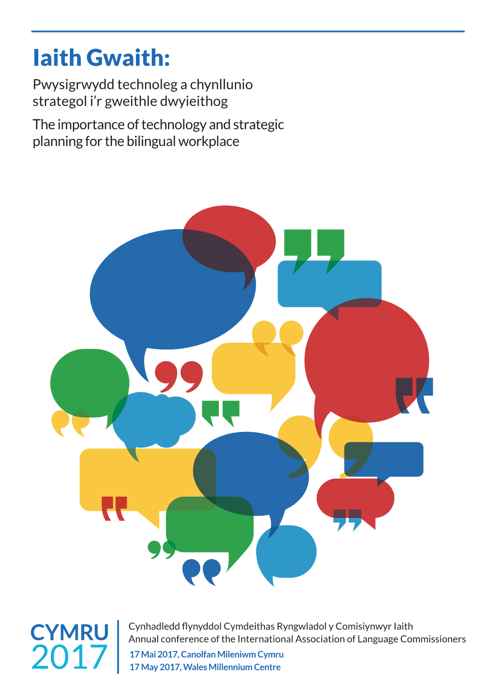 Iaith Gwaith: Pwysigrwydd Technoleg a Chynllunio Strategol I’R Gweithle Dwyieithog the Importance of Technology and Strategic Planning for the Bilingual Workplace