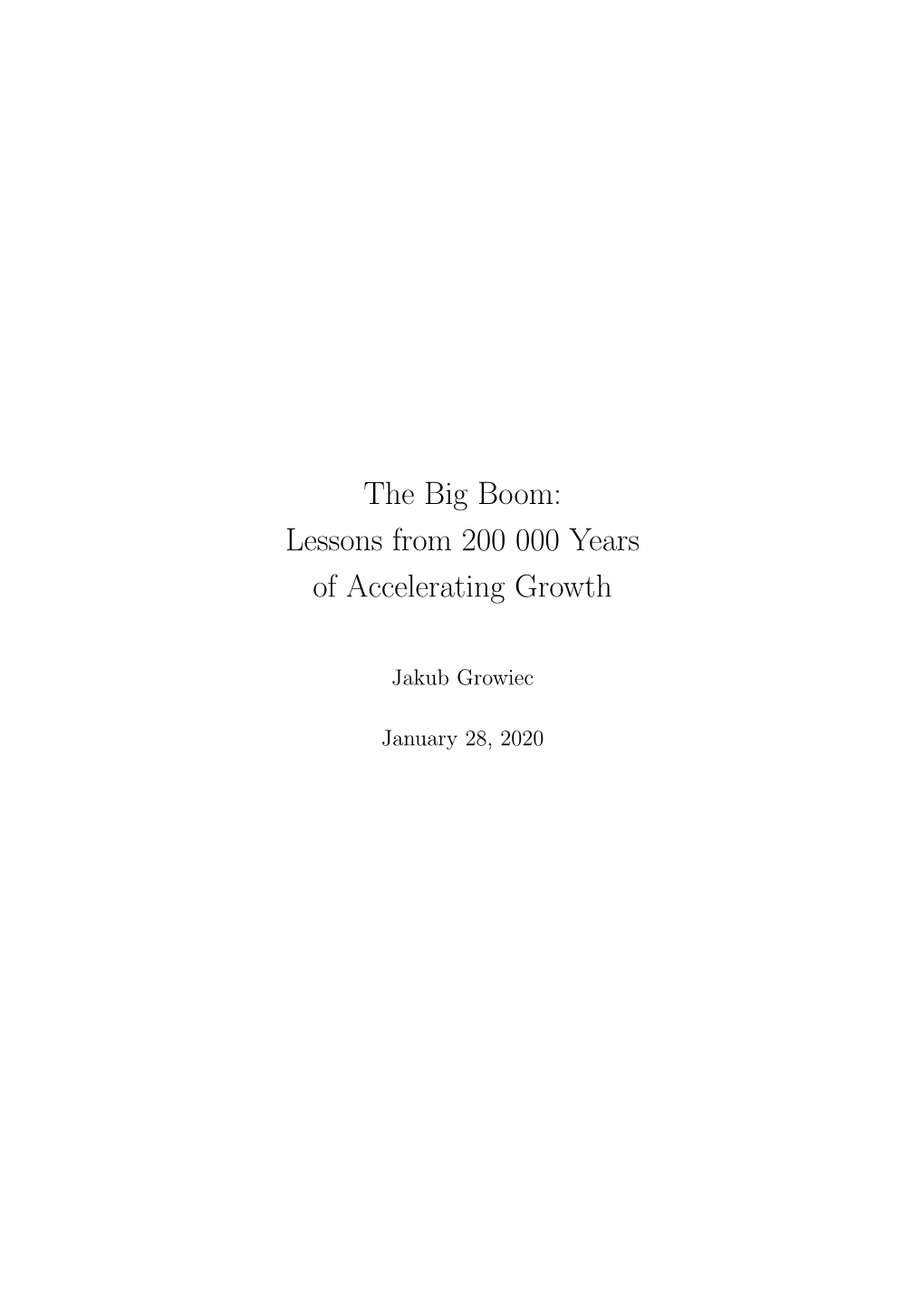 The Big Boom: Lessons from 200 000 Years of Accelerating Growth