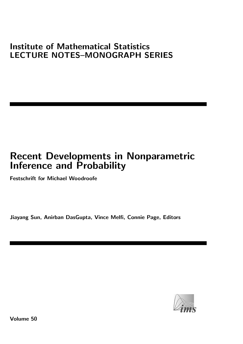 Recent Developments in Nonparametric Inference and Probability Festschrift for Michael Woodroofe