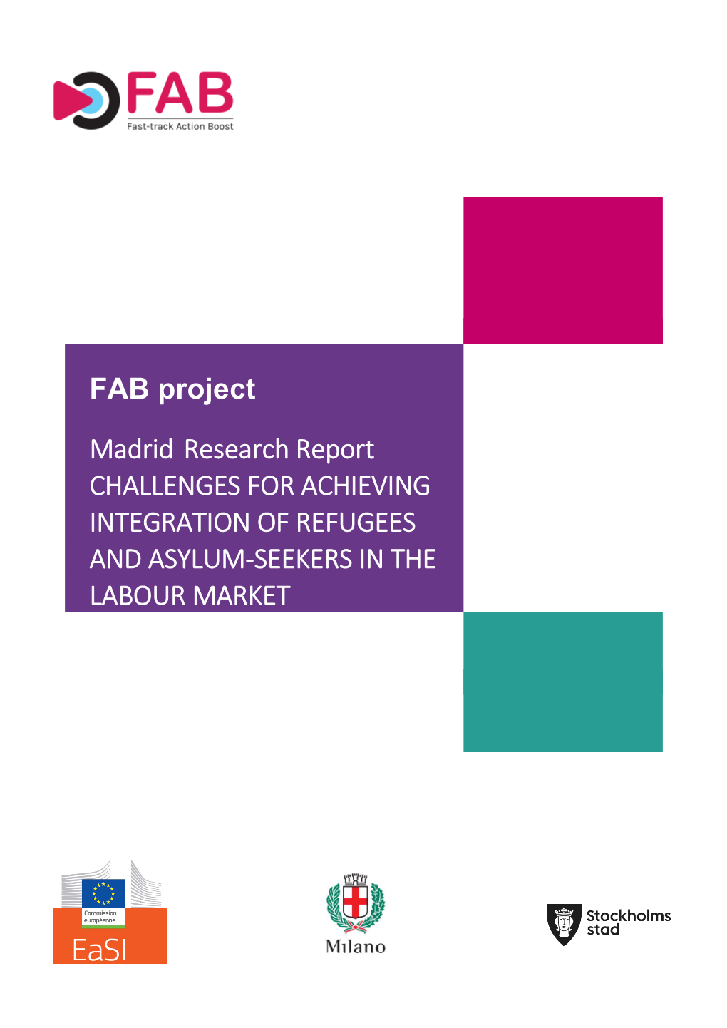 FAB Project Madrid Research Report CHALLENGES for ACHIEVING