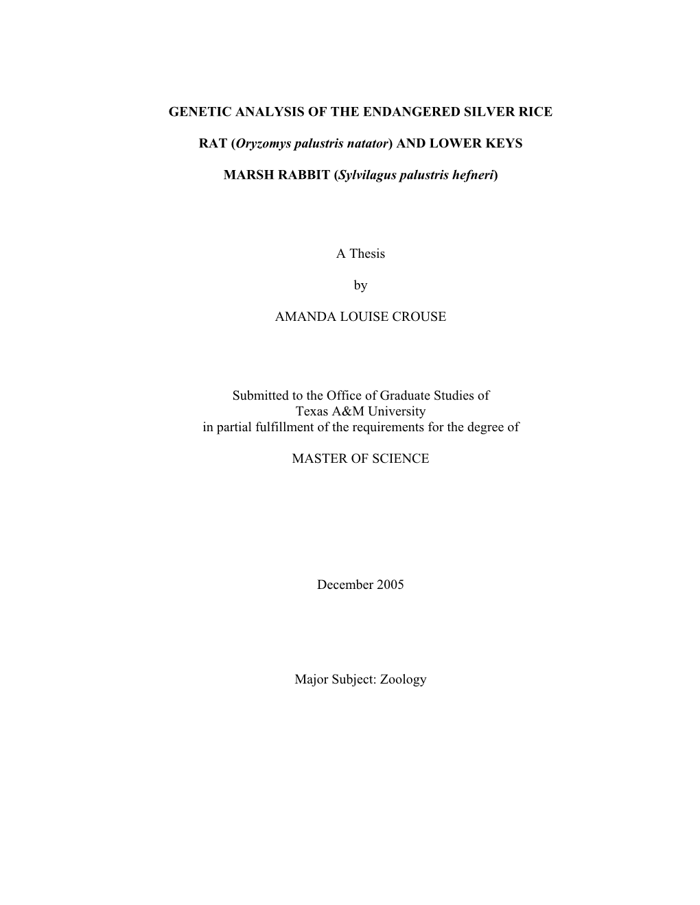 GENETIC ANALYSIS of the ENDANGERED SILVER RICE RAT (Oryzomys Palustris Natator) and LOWER KEYS MARSH RABBIT (Sylvilagus Palust
