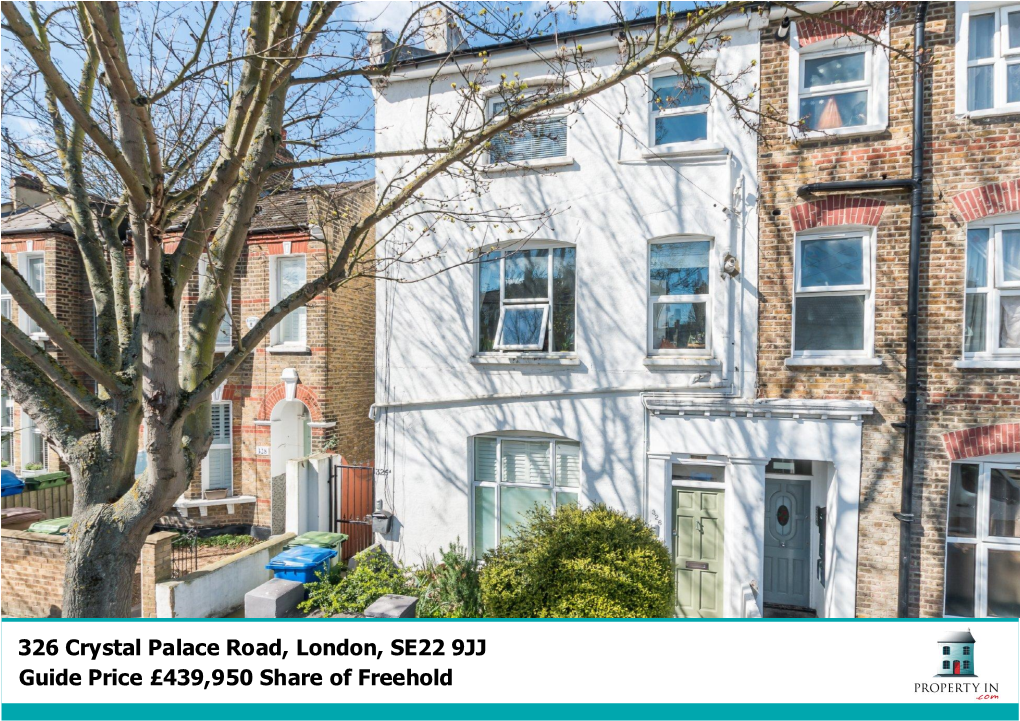 326 Crystal Palace Road, London, SE22 9JJ Guide Price £439,950 Share of Freehold
