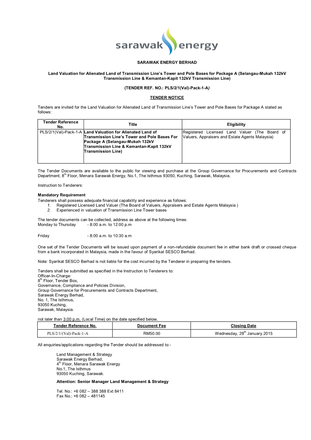 SARAWAK ENERGY BERHAD Land Valuation for Alienated Land of Transmission Line's Tower and Pole Bases for Package a (Selangau-Mu