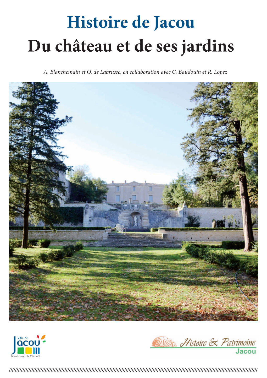 Histoire De Jacou Du Château Et De Ses Jardins