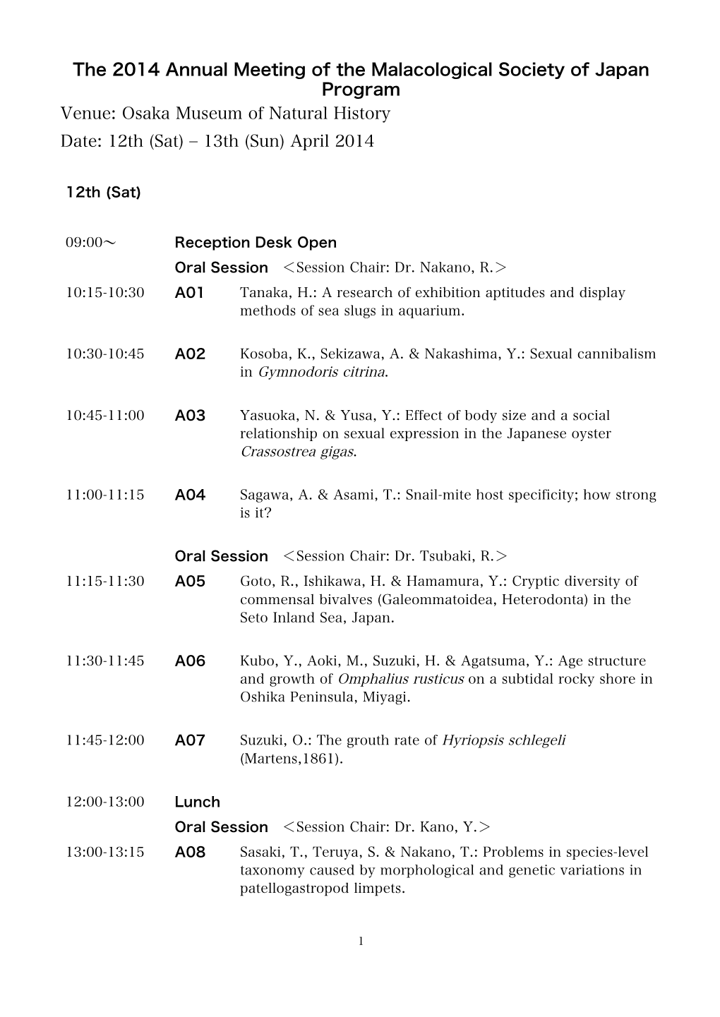 The 2014 Annual Meeting of the Malacological Society of Japan Program Venue: Osaka Museum of Natural History Date: 12Th (Sat) ‒ 13Th (Sun) April 2014