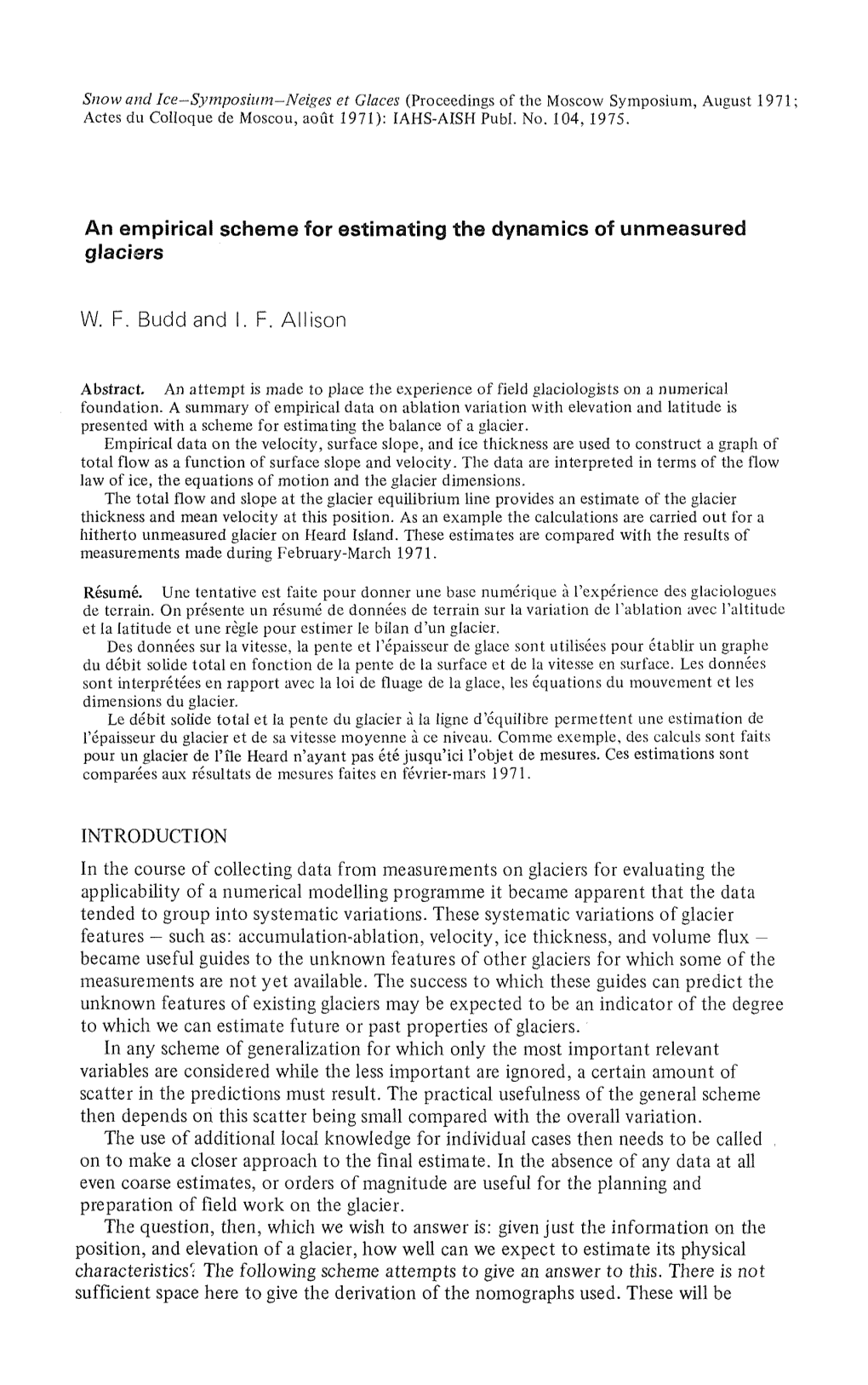 An Empirical Scheme for Estimating the Dynamics of Unmeasured Glaciers W. F. Budd and I. F. Allison INTRODUCTION in the Course O