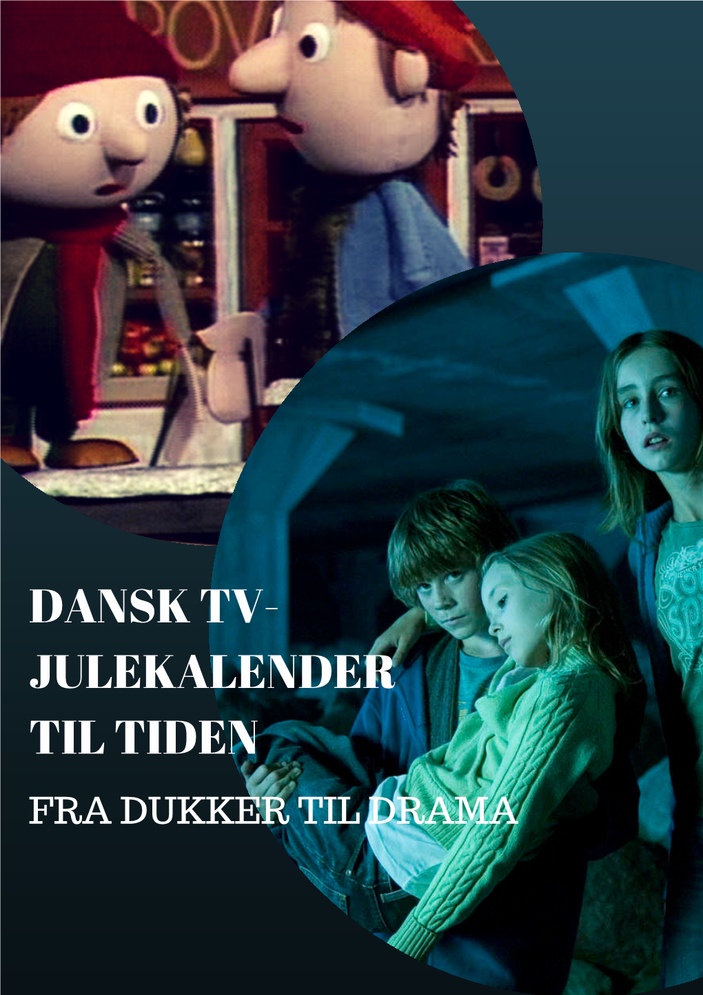 Dansk Tv- Julekalender Til Tiden Fra Dukker Til Drama