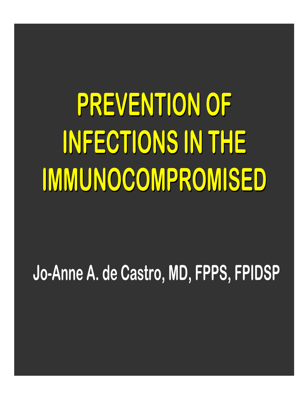 Prevention of Infections in the Immunocompromised