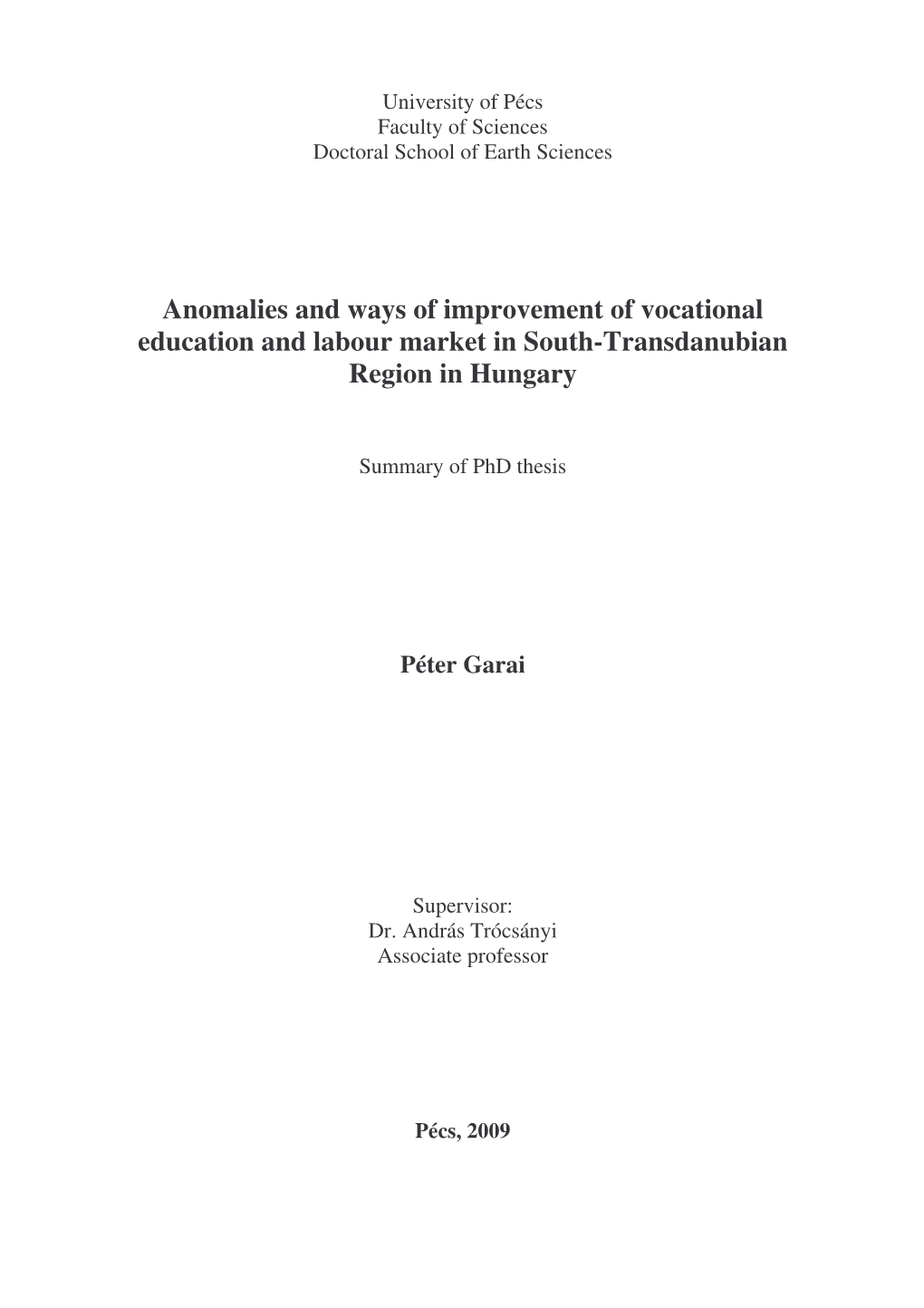 Anomalies and Ways of Improvement of Vocational Education and Labour Market in South-Transdanubian Region in Hungary